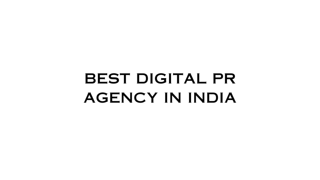 Best Digital PR Agency in India